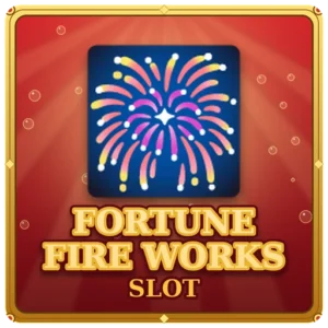 Fortune Fire Works